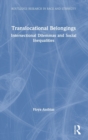 Translocational Belongings : Intersectional Dilemmas and Social Inequalities - Book