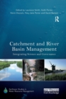 Catchment and River Basin Management : Integrating Science and Governance - Book