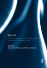 Big Food : Critical perspectives on the global growth of the food and beverage industry - Book