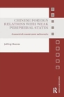 Chinese Foreign Relations with Weak Peripheral States : Asymmetrical Economic Power and Insecurity - Book
