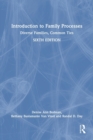 Introduction to Family Processes : Diverse Families, Common Ties - Book