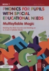 Phonics for Pupils with Special Educational Needs Book 7: Multisyllable Magic : Revising the Main Sounds and Working on 2, 3 and 4 Syllable Words - Book