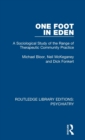 One Foot in Eden : A Sociological Study of the Range of Therapeutic Community Practice - Book