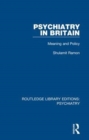 Psychiatry in Britain : Meaning and Policy - Book