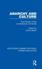 Anarchy and Culture : The Problem of the Contemporary University - Book