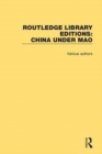 Routledge Library Editions: China Under Mao - Book