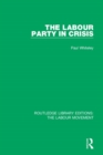 The Labour Party in Crisis - Book