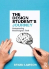 The Design Student's Journey : understanding How Designers Think - Book