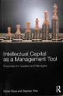 Intellectual Capital as a Management Tool : Essentials for Leaders and Managers - Book