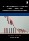 Preventing and Countering Violent Extremism : Designing and Evaluating Evidence-Based Programs - Book