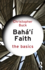 Baha’i Faith: The Basics - Book