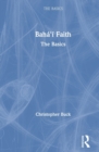 Baha’i Faith: The Basics - Book