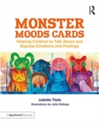 Monster Moods Cards : Helping Children to Talk About and Express Emotions and Feelings - Book