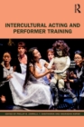 Intercultural Acting and Performer Training - Book