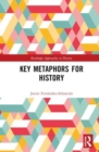 Key Metaphors for History : Mirrors of Time - Book