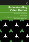 Understanding Video Games : The Essential Introduction - Book