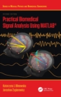 Practical Biomedical Signal Analysis Using MATLAB® - Book