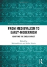 From Medievalism to Early-Modernism : Adapting the English Past - Book