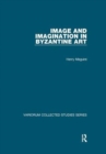 Image and Imagination in Byzantine Art - Book