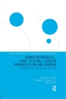 Human Resources, Care Giving, Career Progression and Gender : A Gender Neutral Glass Ceiling - Book