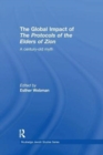 The Global Impact of the Protocols of the Elders of Zion : A Century-Old Myth - Book