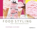 Food Styling for Photographers : A Guide to Creating Your Own Appetizing Art - Book