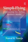 Simpli-Flying : Optimizing the Airline Business Model - Book