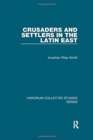 Crusaders and Settlers in the Latin East - Book