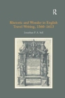 Rhetoric and Wonder in English Travel Writing, 1560-1613 - Book