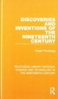Routledge Library Editions: Science and Technology in the Nineteenth Century - Book