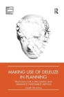 Making Use of Deleuze in Planning : Proposals for a speculative and immanent assessment method - Book