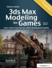 3ds Max Modeling for Games : Insider's Guide to Game Character, Vehicle, and Environment Modeling: Volume I - Book