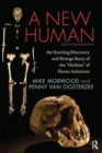 A New Human : The Startling Discovery and Strange Story of the "Hobbits" of Flores, Indonesia, Updated Paperback Edition - Book