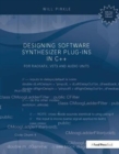 Designing Software Synthesizer Plug-Ins in C++ : For RackAFX, VST3, and Audio Units - Book