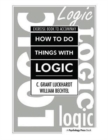 How To Do Things With Logic Workbook : Workbook with Exercises - Book