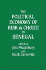 The Political Economy of Risk and Choice in Senegal - Book