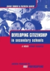 Developing Citizenship in Schools : A Whole School Resource for Secondary Schools - Book