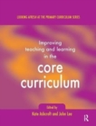 Improving Teaching and Learning In the Core Curriculum - Book