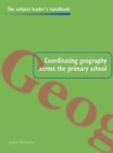 Coordinating Geography Across the Primary School - Book