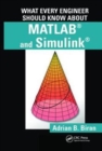 What Every Engineer Should Know about MATLAB® and Simulink® - Book