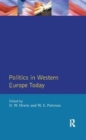Politics in Western Europe Today : Perspectives, Politics and Problems since 1980 - Book