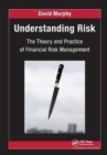 Understanding Risk : The Theory and Practice of Financial Risk Management - Book