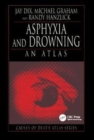 Asphyxia and Drowning : An Atlas - Book