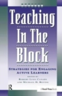 Teaching in the Block : Strategies for Engaging Active Learners - Book