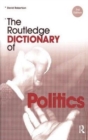 The Routledge Dictionary of Politics - Book