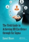 The Field Guide to Achieving HR Excellence through Six Sigma - Book