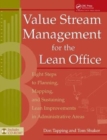 Value Stream Management for the Lean Office : Eight Steps to Planning, Mapping, & Sustaining Lean Improvements in Administrative Areas - Book