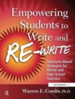 Empowering Students to Write and Re-write : Standards-Based Strategies for Middle and High School Teachers - Book