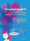 Hospital English : The Brilliant Learning Workbook for International Nurses - Book