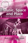 Music, Space and Place : Popular Music and Cultural Identity - Book